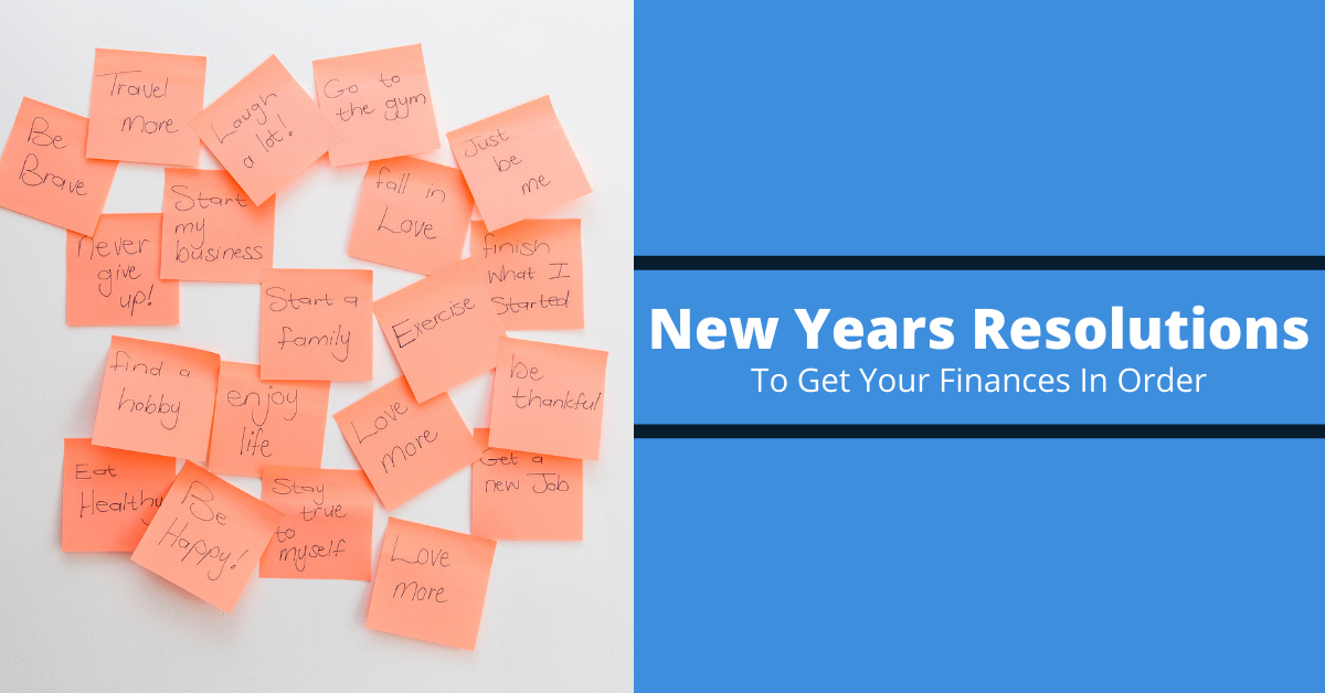New Year's Resolutions to Get Your Finances in Order