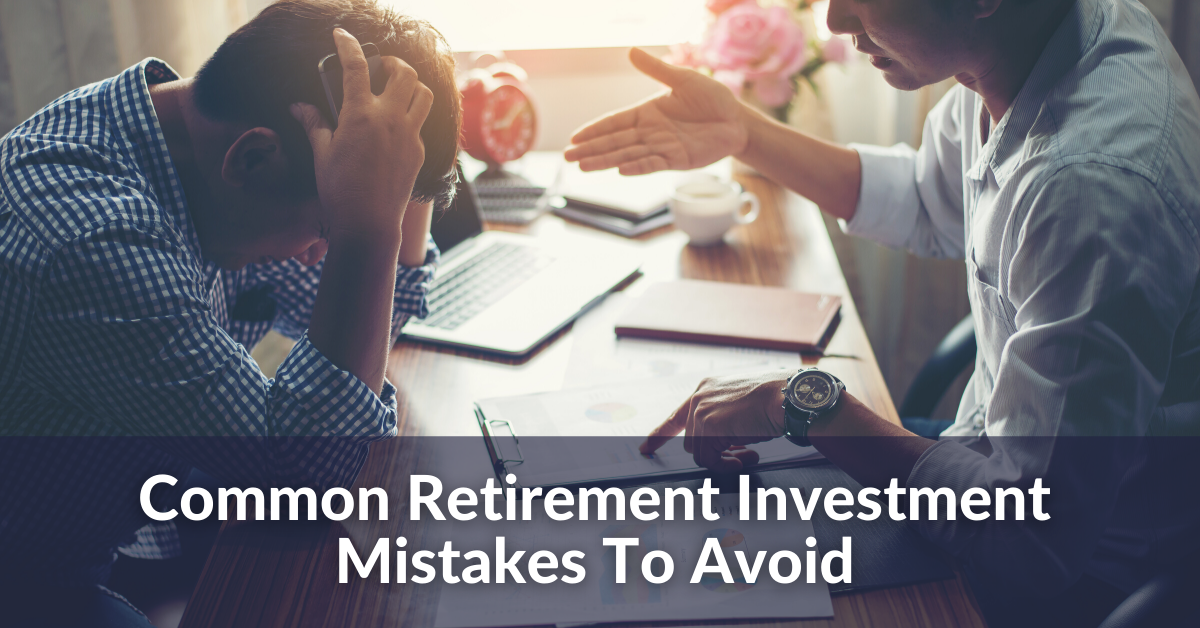 Common Retirement Investment Mistakes