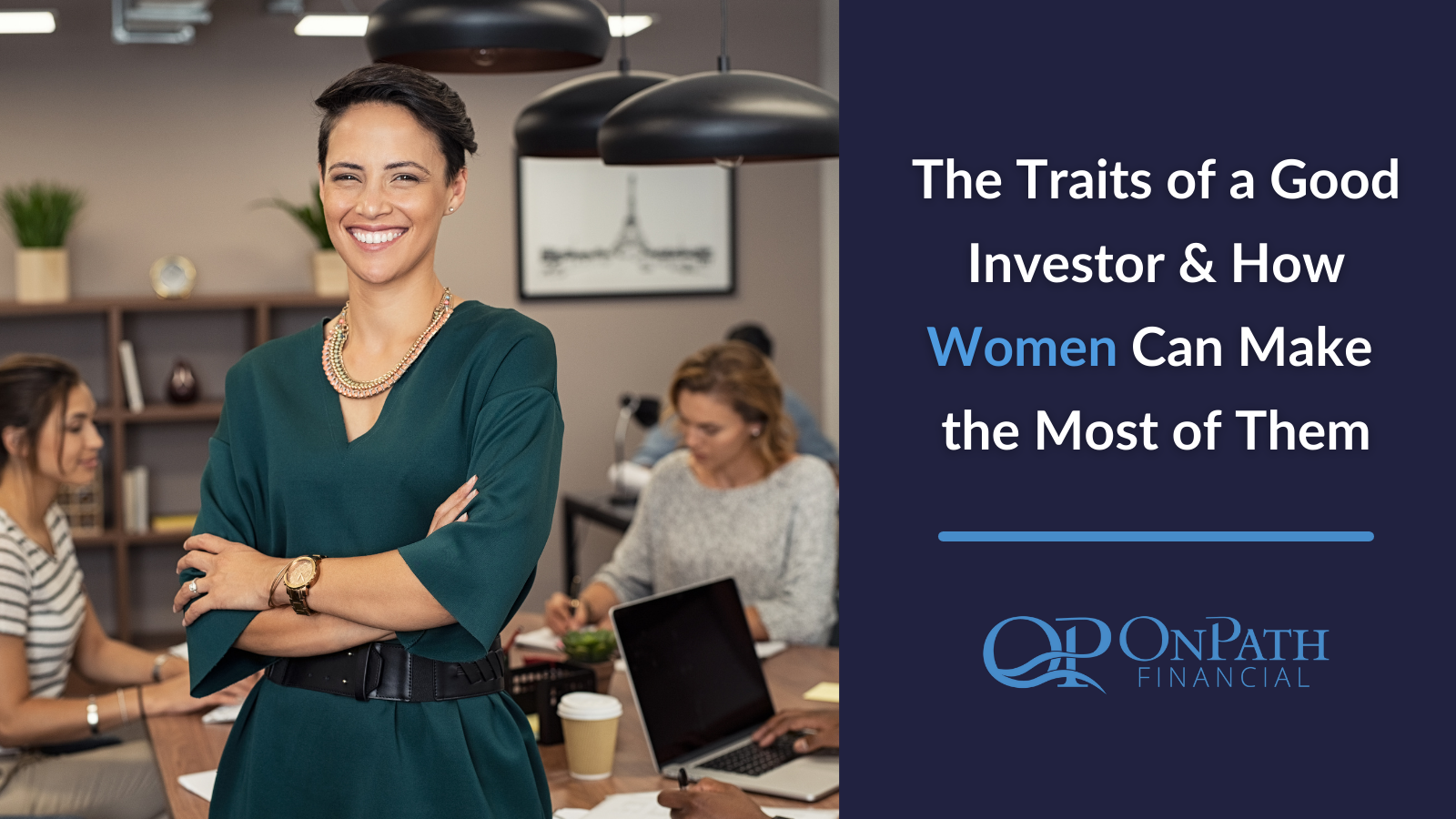 The Traits of a Good Investor & How Women Can Make the Most of Them