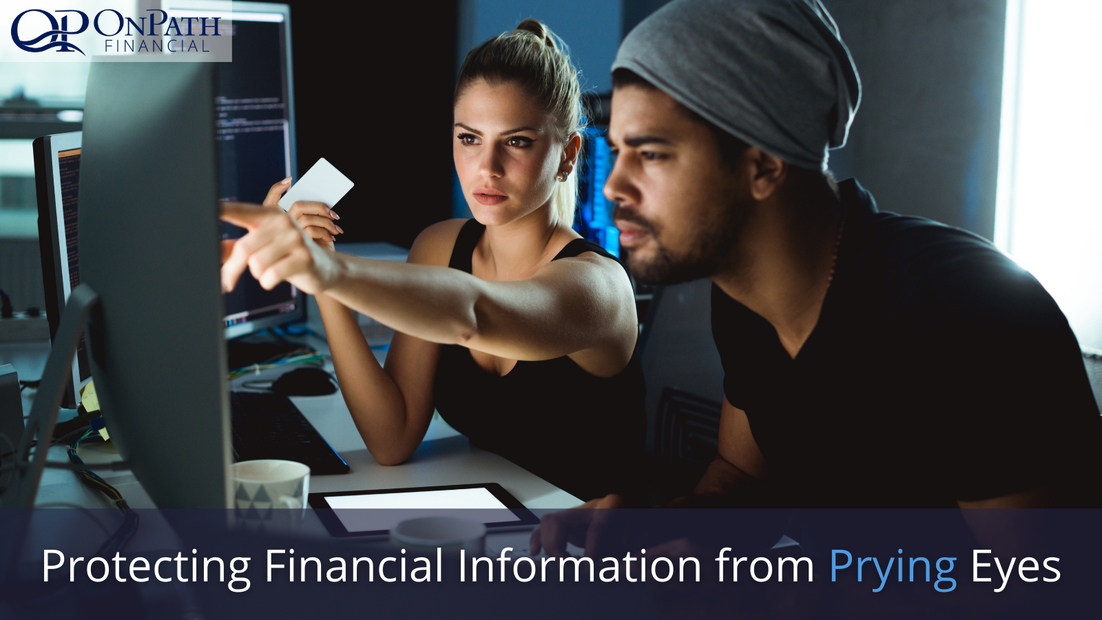 Protecting financial information from prying eyes