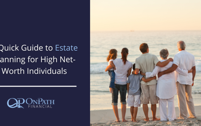 a quick guide to estate planning for high net-worth individuals