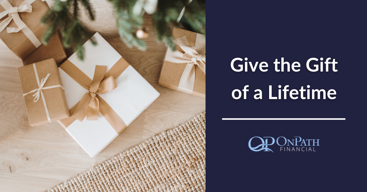 Give the Gift of a Lifetime