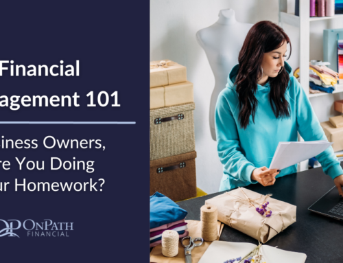 Financial Management 101: Business Owners, Are You Doing Your Homework?
