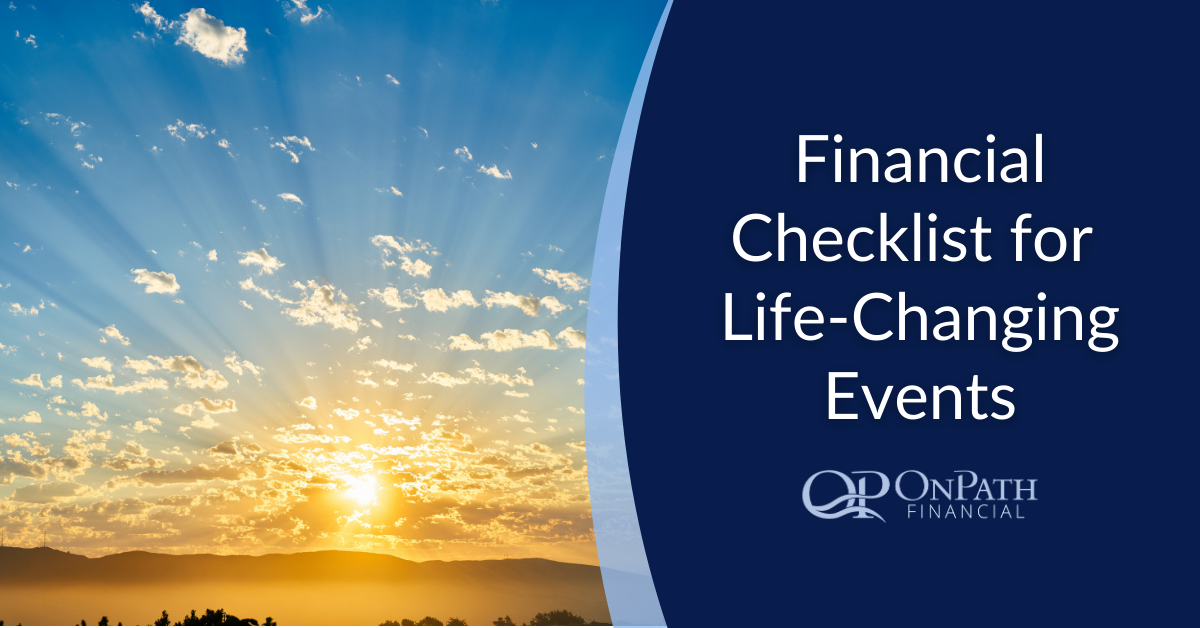 A Financial Checklist for Life-Changing Events