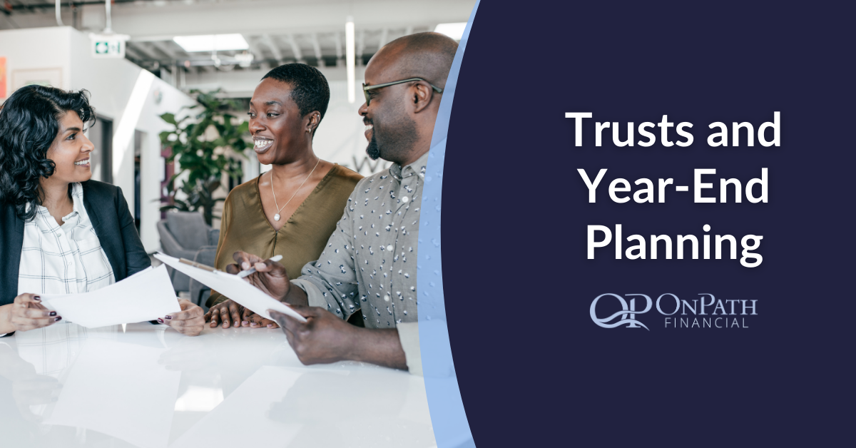 Trusts and Year-End Planning: A Checklist
