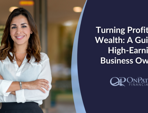 Turning Profits into Wealth: A Guide for High-Earning Business Owners