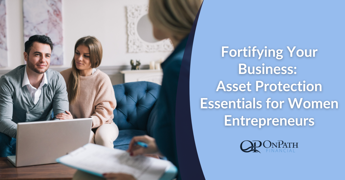 Fortifying Your Business: Asset Protection Essentials for Women Entrepreneurs