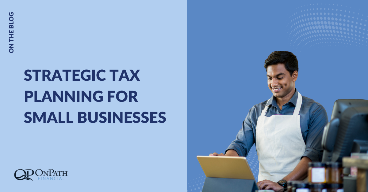 Strategic Tax Planning for Small Businesses